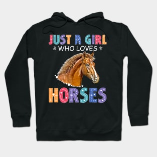 Horse Lover For Girls Teens Just A Girl Who Love Horses Hoodie